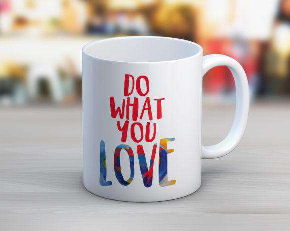 Quotable Life - Do What You Love Coffee Mug Kitchen Quotable Life