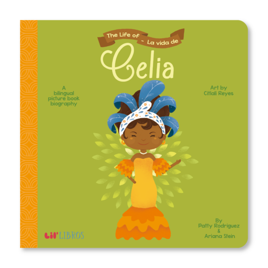 Lil' Libros: The Life Of/La Vida De Celia Books Lil' Libros