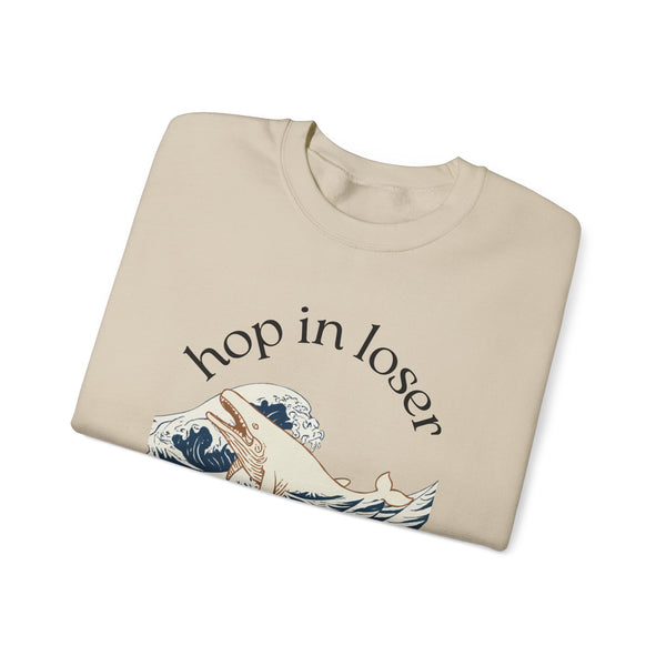 Hop In Loser Crewneck Sweatshirt —  "We're Doing God's Will"