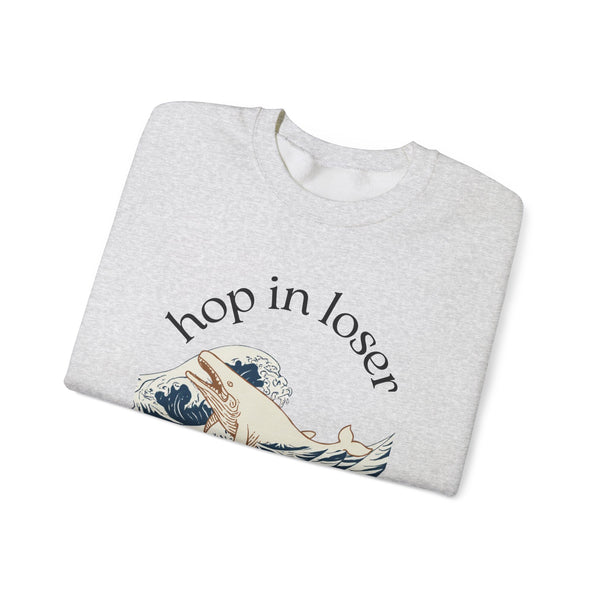 Hop In Loser Crewneck Sweatshirt —  "We're Doing God's Will"