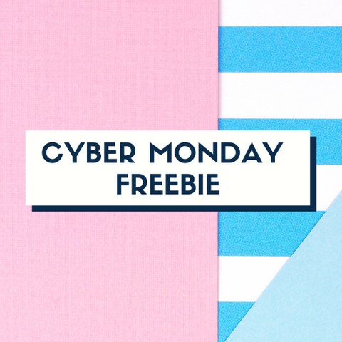 CYBER STACKable FREEbie #3 with $100 purchase (total AFTER any coupons)